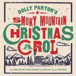 Dolly Parton’s Smoky Mountain Christmas Carol Dolly Parton’s Smoky Mountain Christmas Carol
