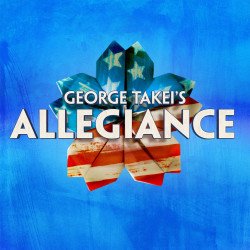 George Takei's Allegiance George Takei's Allegiance