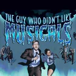 The Guy Who Didn’t Like Musicals